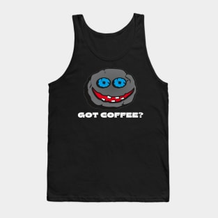 Got Coffee?-Funny Coffee Quote-Caffeine Lover/Addict Tank Top